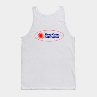 Keep calm sail faster -laser sailing dinghy class- Tank Top